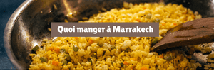 Quoi manger à Marrakech