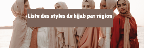 Liste des styles de hijab par région